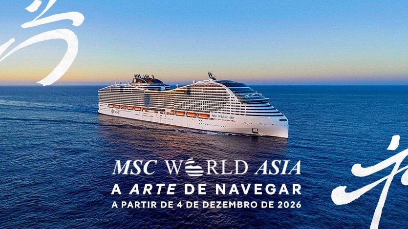 MSC World Asia. A ARTE de Navegar. A partir de 4 de Dezembro de 2026. MSC World Asia. A ARTE de Navegar. A partir de 4 de Dezembro de 2026.